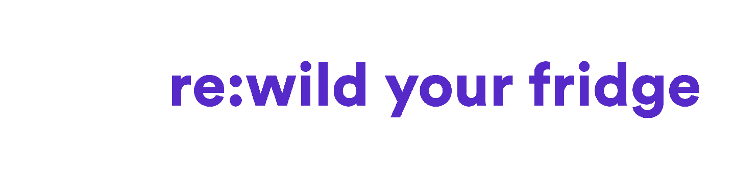 Rewild Your Fridge Title