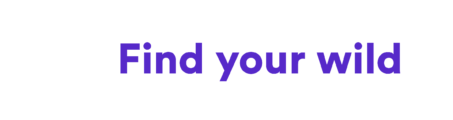 purple text that says "find your wild"